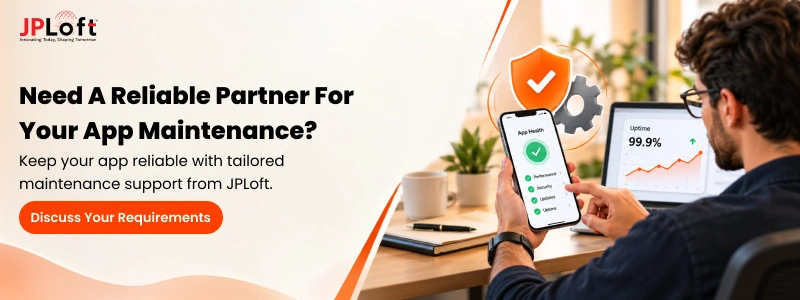 Need a Reliable Partner for Your App Maintenance